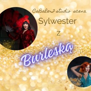 Sylwester z Burleską! [bilet]